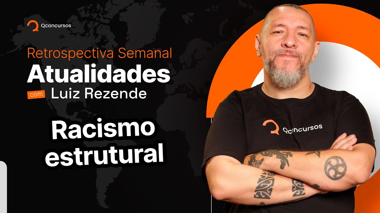 Atualidades para concurso: Racismo estrutural [aula gratuita] #aovivo