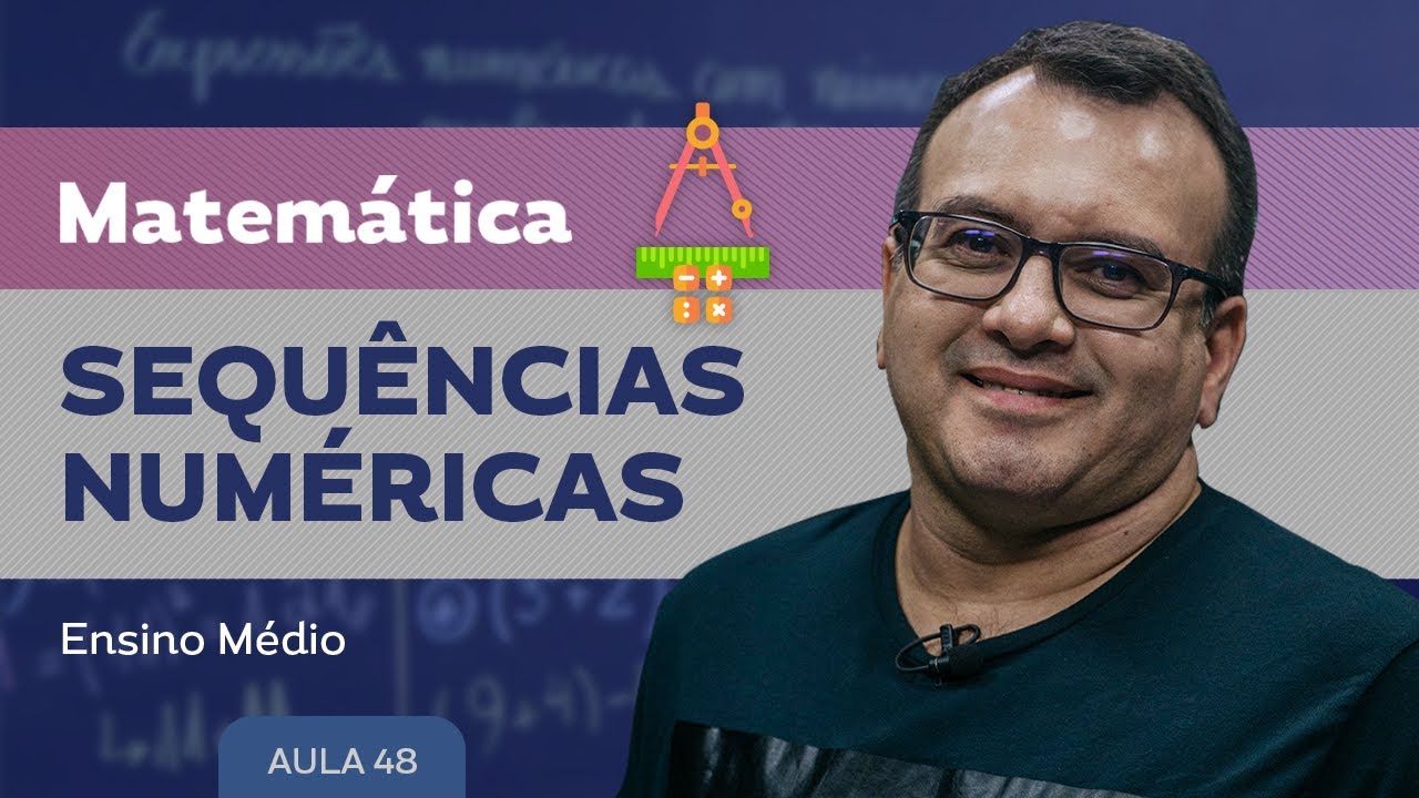 Sequências numéricas - Matemática - Ensino Médio