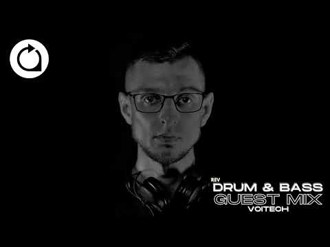 Voitech REV Drum & Bass Guest Mix - 12/07/2023