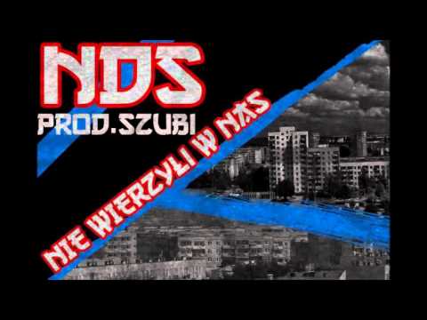 NDS - Nie Wierzyli W Nas (prod. SZUBI)