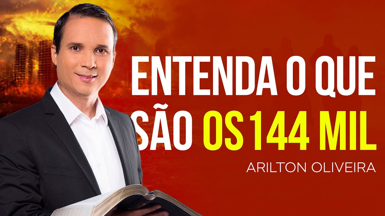 Arilton Oliveira - O QUE SÃO OS 144 MIL | PROFECIAS DO JUÍZO