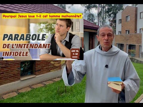 Homélie du 21septembre 2025 : Pourquoi Jésus loue t-il cet homme malhonnête ?