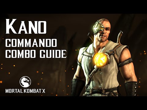 Mortal Kombat X: KANO (Commando) Beginner Combo Guide
