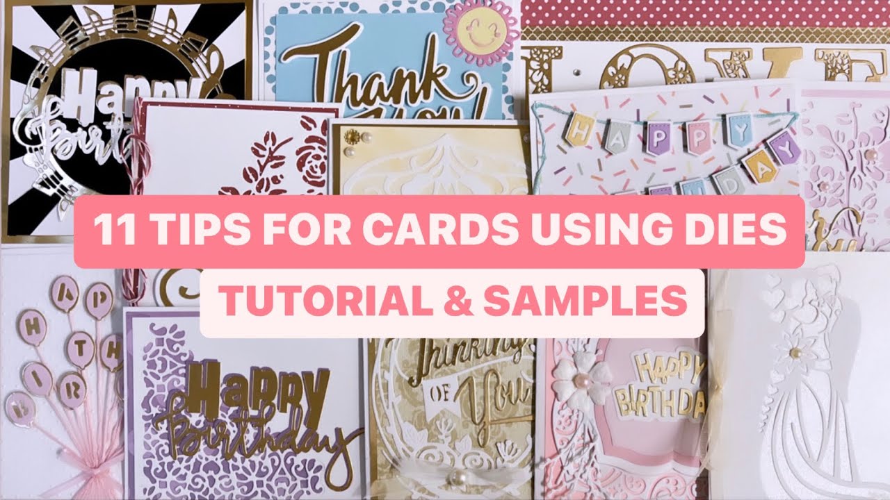 11 Tips For Cards Using Dies - Tutorial & Samples