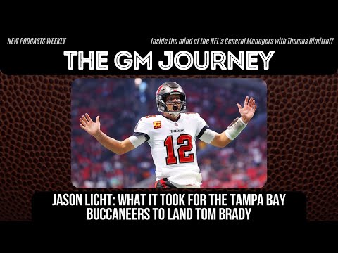 What it Took for the Bucs to Land Tom Brady | The GM Journey