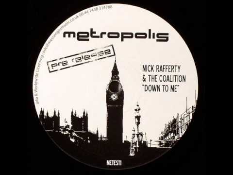 Nick Rafferty & The Coalition ‎- Down To Me (Mix 1)