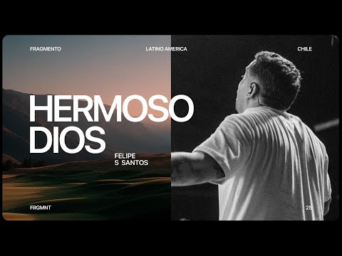 Hermoso Dios (en vivo desde Santiago, Chile) Felipe S .Santos y @ArtesanosdeAdoracion