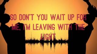 Don't wait up - Robert DeLong Lyrics