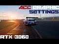 My graphics settings for Assetto Corsa Competizione! MSI 3060 GPU