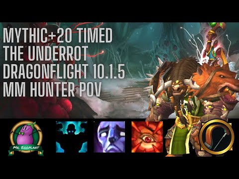 M+20 The Underrot Timed | MM Hunter POV | Dragonflight Season 2 | 10.1.5