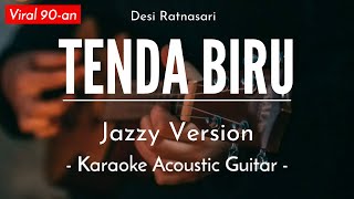 Download lagu Tenda Biru - Desi Ratnasari (Karaoke Akustik | Jazzy Version) mp3