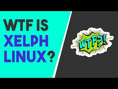 WTF is Xelph Linux?