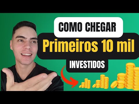 COMO JUNTAR SEUS PRIMEIROS 10 MIL REAIS!