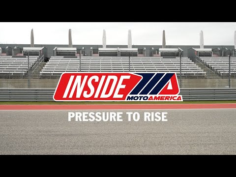 Inside MotoAmerica: Pressure To Rise Ep. 01