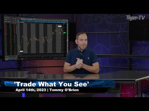 April 14th, Trade What You See, Hour 1 on TFNN - 2023