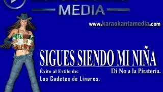 Karaokanta - Los Cadetes de Linares - Sigues siendo mi niña - (Demo)