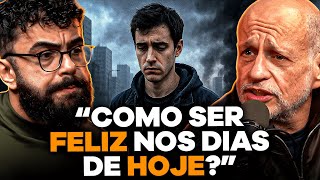 CLÓVIS DE BARROS FILHO explica como ser feliz nos dias de hoje
