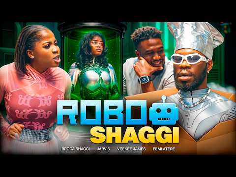 ROBO SHAGGI - Broda Shaggi | Jarvis | Veekee James | Femi Atere