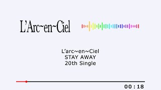 한글 자막) L`arc~en~Ciel - STAY AWAY