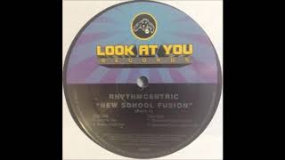 Rhythmcentric - New School Fusion (Original Mix)