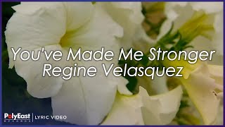 Regine Velasquez - You&#39;ve Made Me Stronger (Lyric Video)