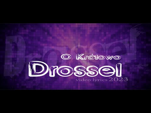 Drossel - O Królowo (Video lyrics 2023)