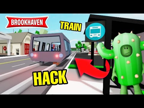 CACTUS HACK LE TRAIN DE BROOKHAVEN AVEC UN BUG ! ROBLOX - BROOKHAVEN RP