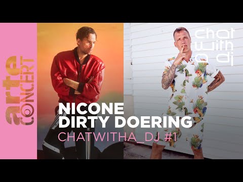 Niconé & Dirty Doering bei Chat with a DJ - ARTE Concert