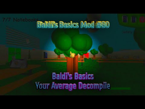 Baldi's Basics Your Average Decompile (with some easter eggs) | Baldi's Basics Mod #80 | Night Mode