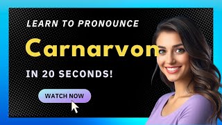 How to pronounce Carnarvon