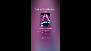 Static and Lies They Don’t Want You Thinkin’