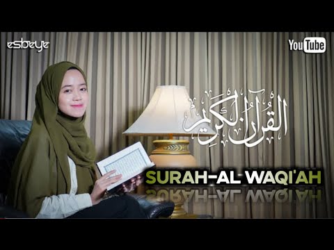 Murottal merdu terbaik bikin merinding - Surah Al Waqi'ah Alma esbeye