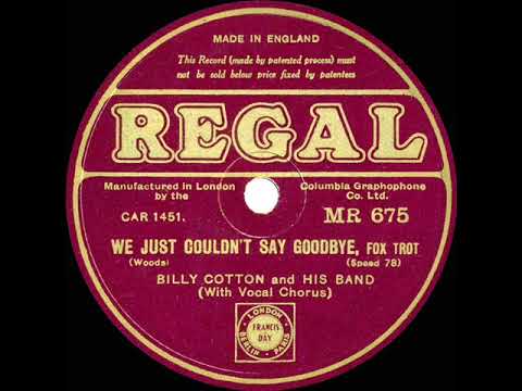1932 Billy Cotton - We Just Couldn’t Say Goodbye (Cyril Grantham, vocal)