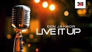 Don Jaymor - Live it up (prod by 341 Music Group)