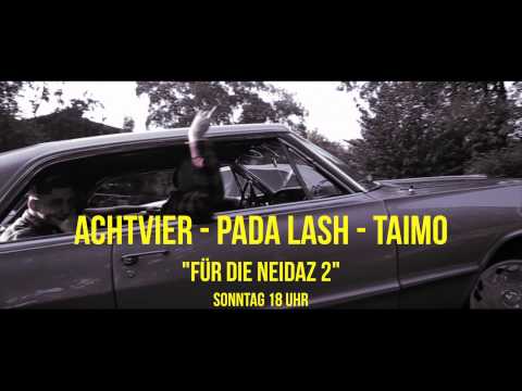 AchtVier ft. Pada Lash & Taimo - Für die Neidaz 2 - Trailer (28.09.14)