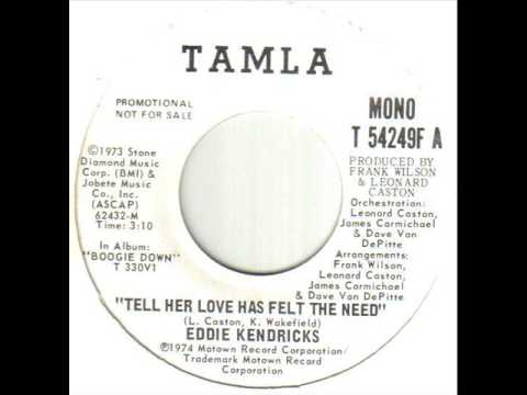 Eddie Kendricks Tell Her Love Has Felt The Need