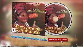 Edo Gospel Music ►Mama Vero Adedoyin - Muetinyan