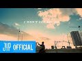 GOT7 "I WON'T LET YOU GO" M/V GOT7 "I WON'T LET YOU GO" M/V
