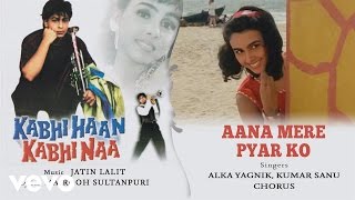 Aana Mere Pyar Ko Best Song - Kabhi Haan Kabhi Naa