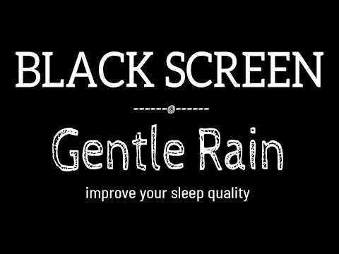 GENTLE Rain Sounds for Sleeping Dark Screen | SLEEP & RELAXATION | Black Screen