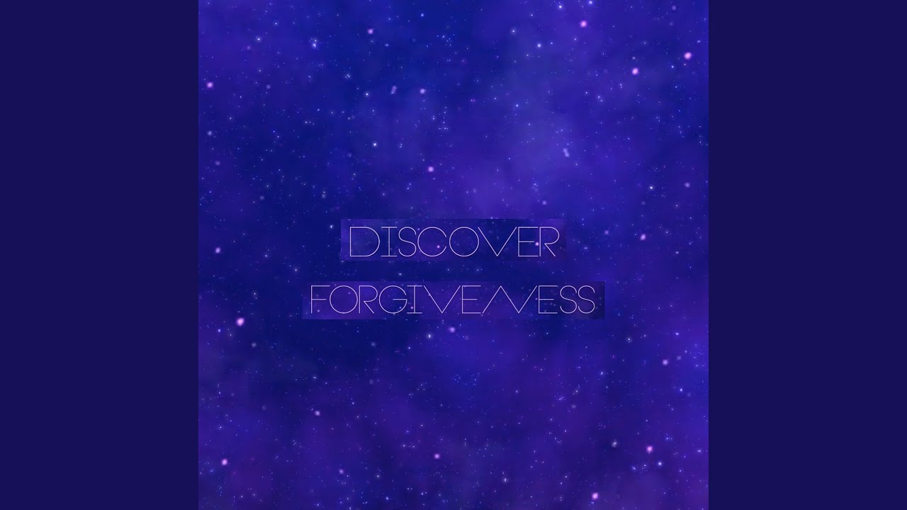 Discover Forgiveness