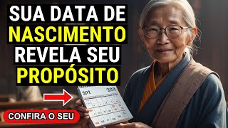 DESCUBRA: Sua Data de Nascimento revela seu PROPÓSITO | Ensinamentos Budistas