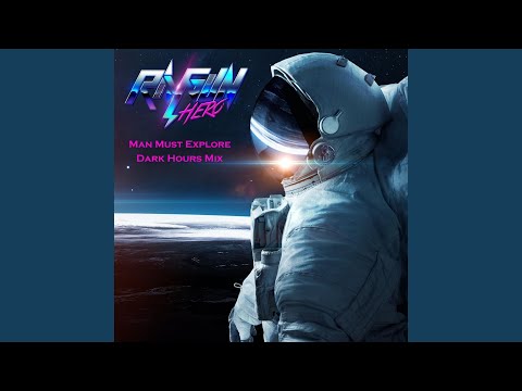 Man Must Explore (Dark Hours Mix)