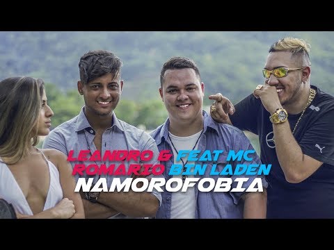 Leandro & Romário Part. Mc Bin Laden - Namorofobia (Vídeo Clipe Oficial)
