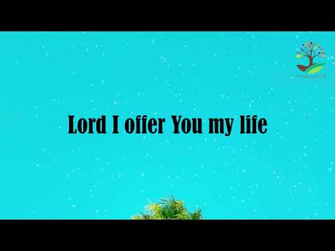 I OFFER MY LIFE (1hour Lyrics) - Philip Mantofa feat Don Moen