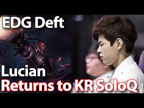 EDG Deft Crushes KR SoloQ with Lucian