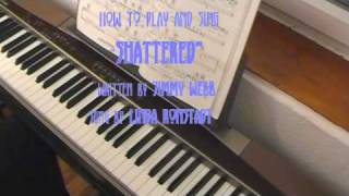 How to play and sing SHATTERED by Linda Ronstadt, Part 1