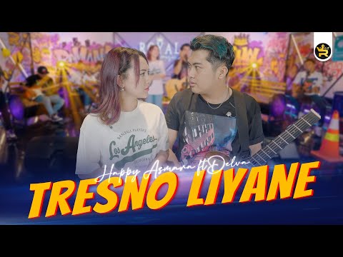 HAPPY ASMARA FT DELVA - TRESNO LIYANE ( Official Live Video Royal Music )
