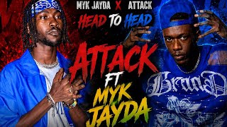 Download lagu ATTACK ft MYK JAYDA - Head To Head ( mashup) mp3
