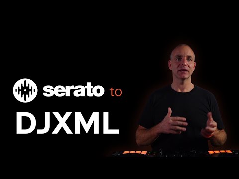 SERATO to DJXML